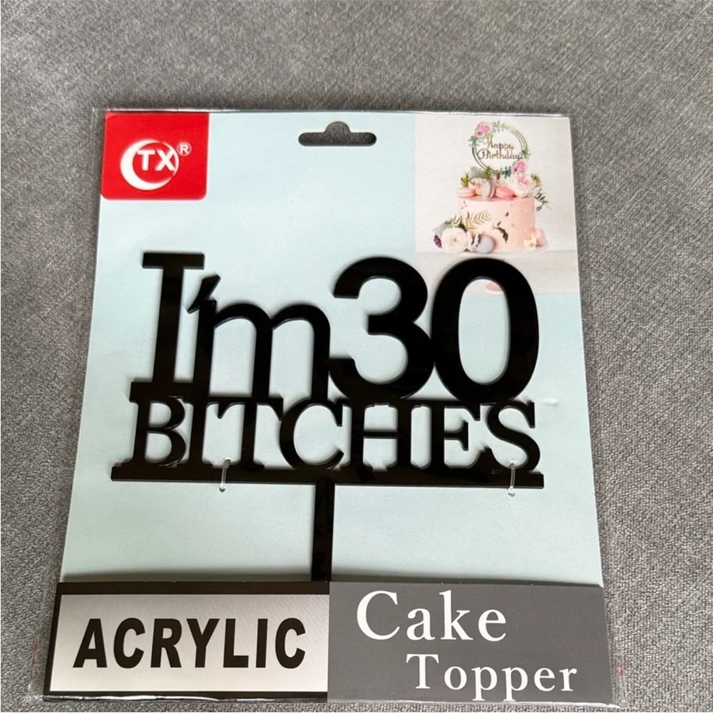 30th Birthday Black Acrylic Cake Topper - I'm 30 Bitches